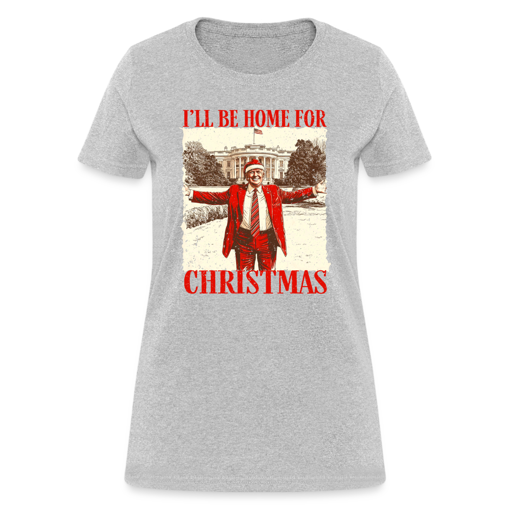 I'll Be Home for Christmas Women's T-Shirt - heather gray