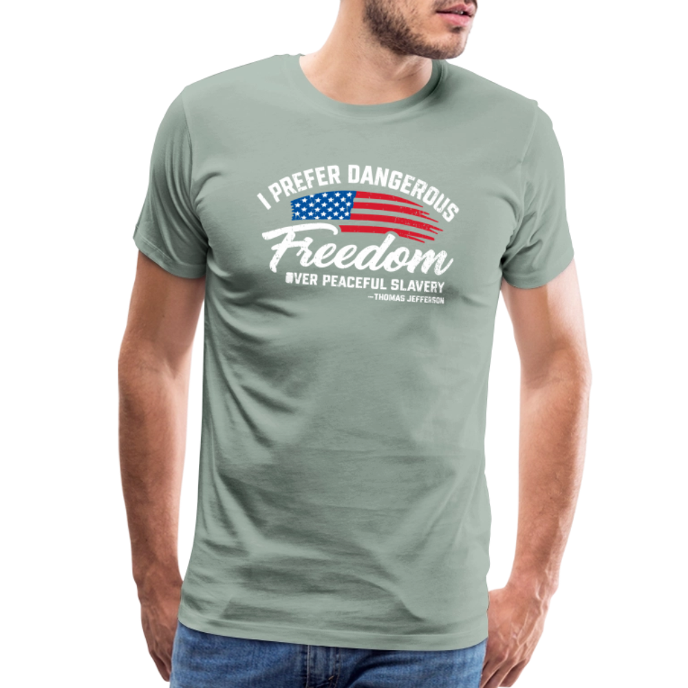 Dangerous Freedom Over Peaceful Slavery Thomas Jefferson Liberty Quote Men's Premium T-Shirt - steel green