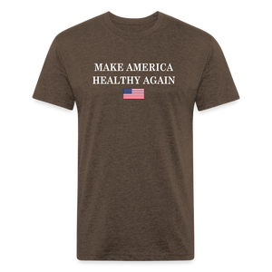 Make America Healthy Again Fitted Cotton/Poly T-Shirt by Next Level - heather espresso