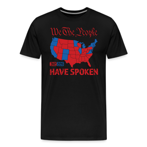 We The People Have Spoken Men's Premium T-Shirt - black