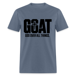 G.O.A.T God Over All Things Unisex Classic T-Shirt - denim