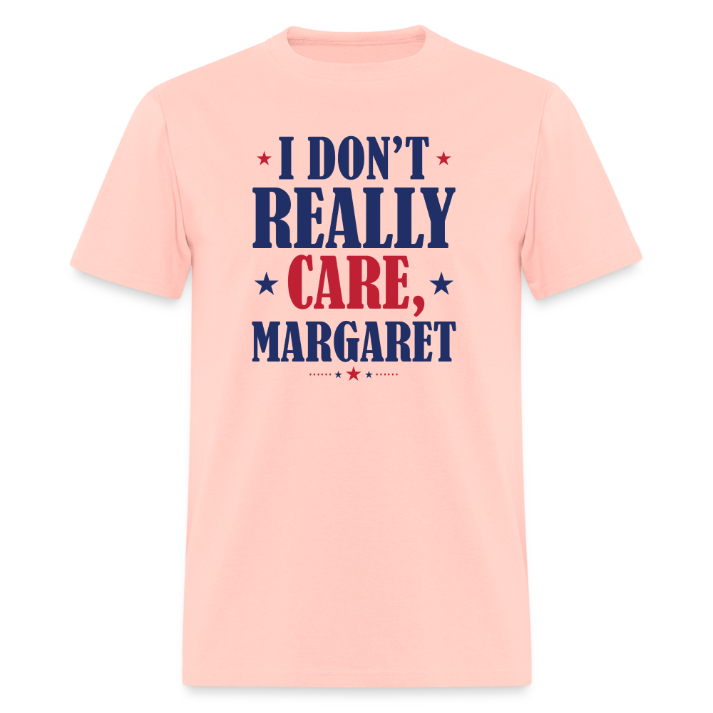 I Don't Really Care, Margaret Funny Unisex Classic T-Shirt - blush pink 