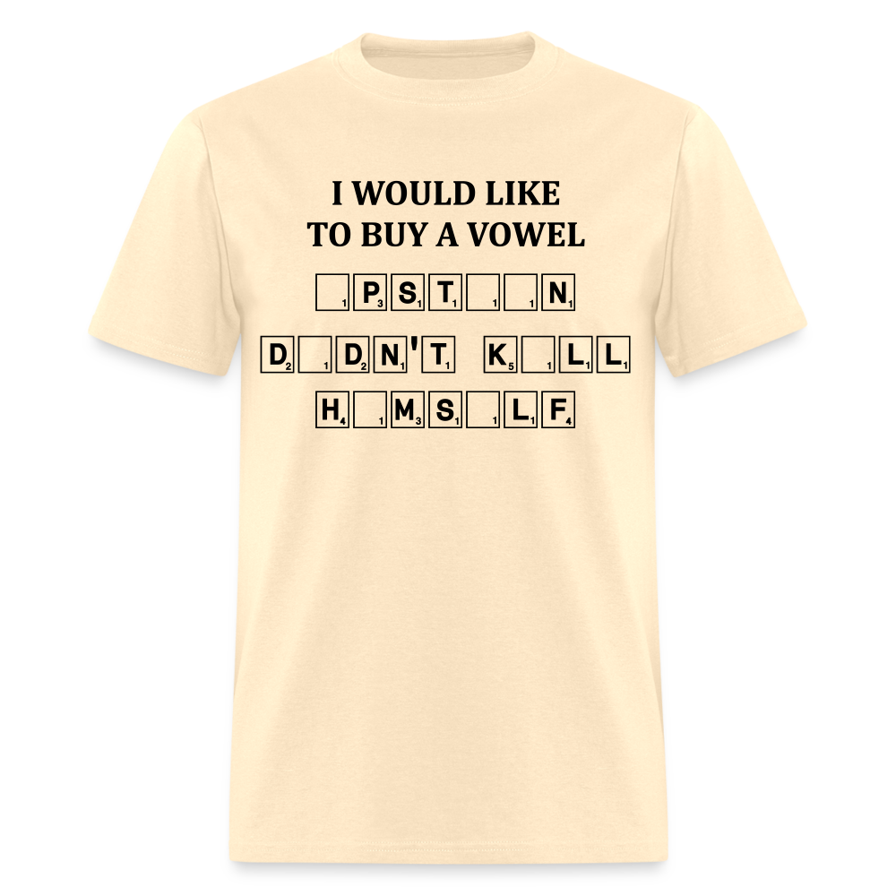 I would Like To Buy A Vowel  -  Epstein Didn't Kill Himself - Unisex Classic T-Shirt - natural