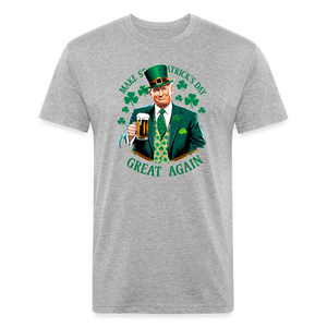 Make St. Patrick's Day Great Again Fitted Cotton/Poly T-Shirt by Next Level - heather gray