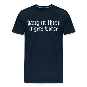 Hang in There Men's Premium T-Shirt - deep navy