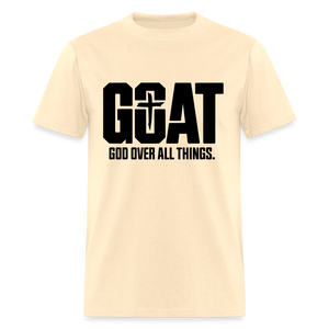 G.O.A.T God Over All Things Unisex Classic T-Shirt - natural