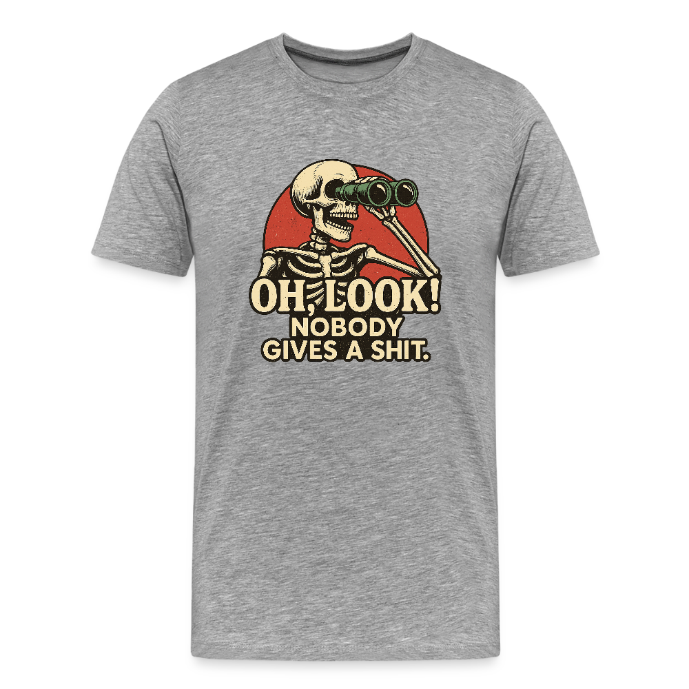 Oh Look Nobody Gives A Sh*t Men's Premium T-Shirt - heather gray