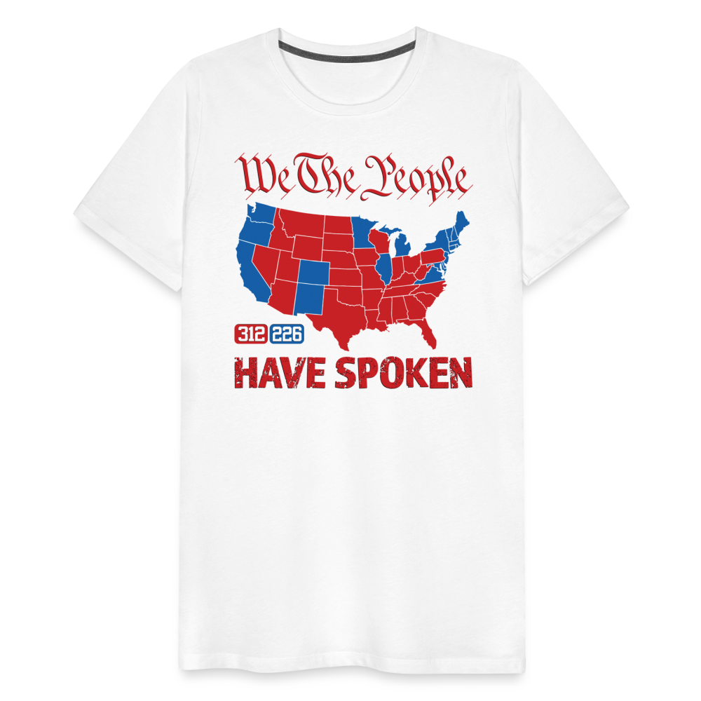 We The People Have Spoken Men's Premium T-Shirt - white