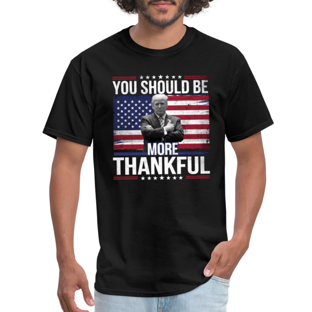 You should be more thankful Zelensky Unisex Classic T-Shirt - black