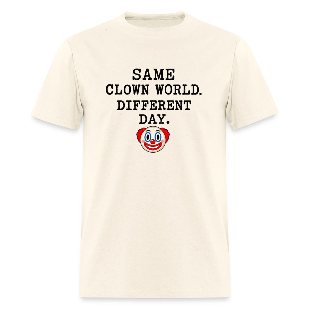 Same Clown World, Different Day Classic T-Shirt - sweet cream heather
