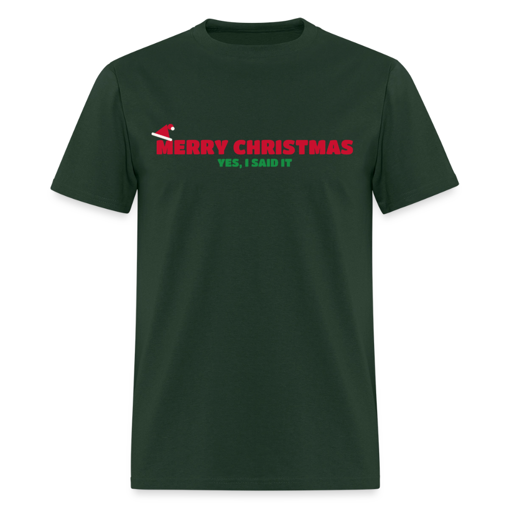 Merry Christmas – Yes, I Said It Classic T-Shirt - forest green