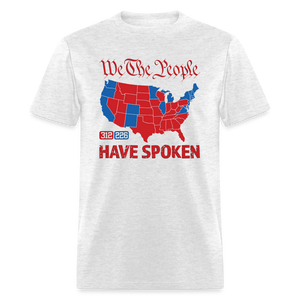 We The People Have Spoken Classic T-Shirt - light heather gray