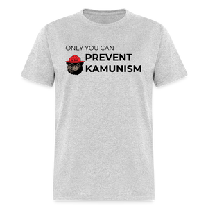 Only You Can Prevent Kamunism Classic T-Shirt - heather gray