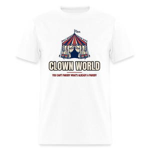 Clown World – You Can’t Parody What’s Already a Parody Classic T-Shirt - white