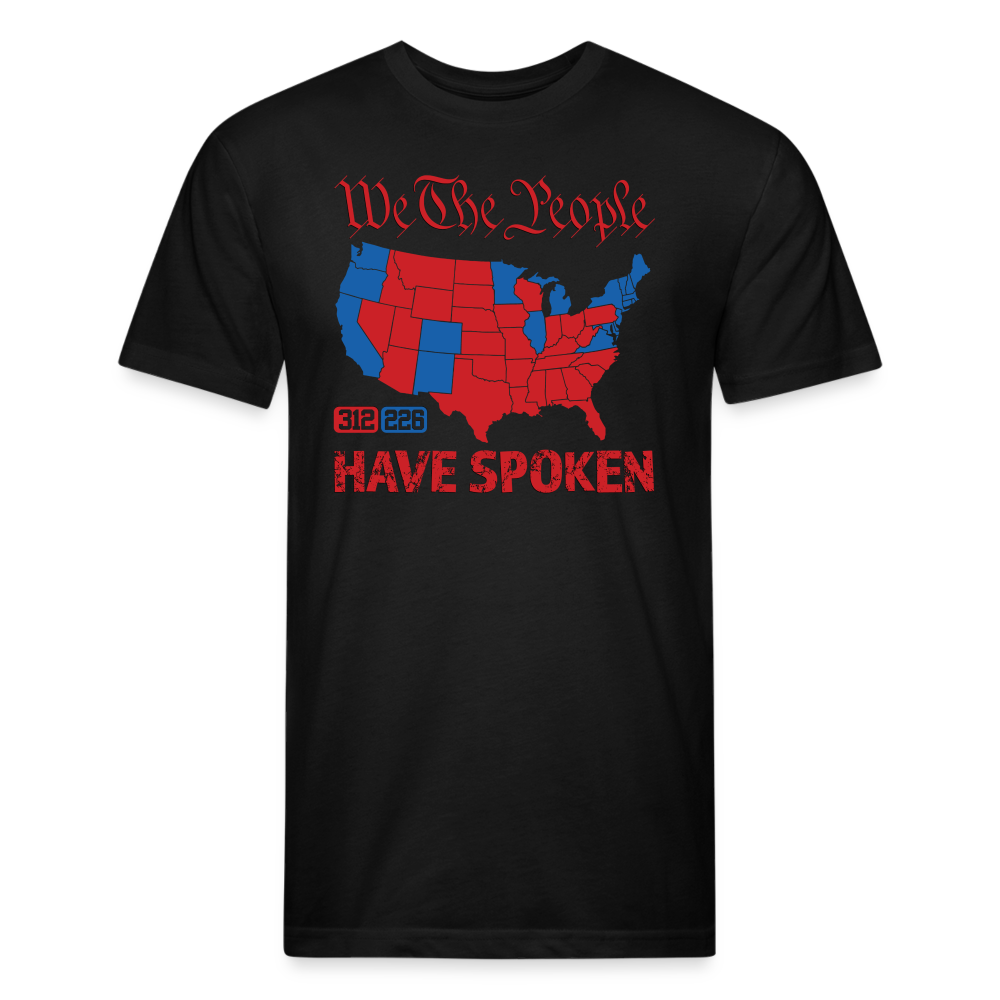 We The People Have Spoken Fitted Cotton/Poly T-Shirt - black