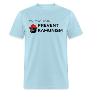 Only You Can Prevent Kamunism Classic T-Shirt - powder blue