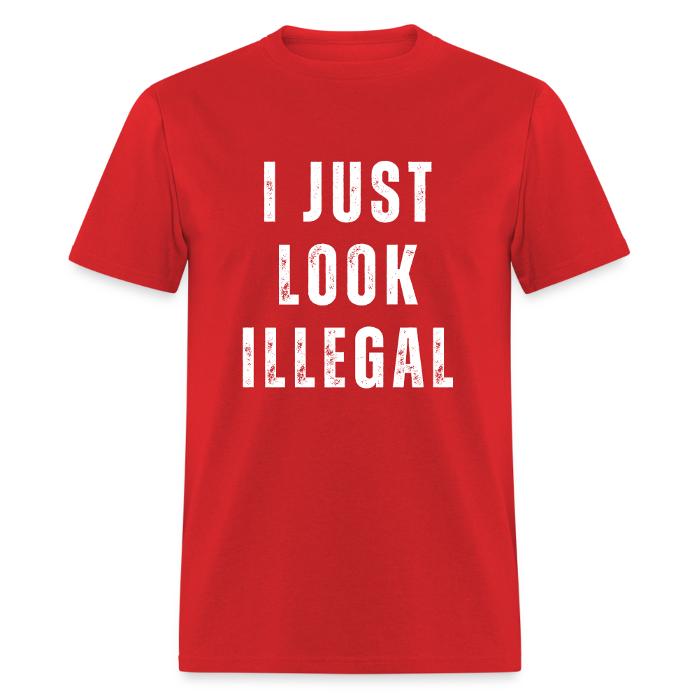 I Just Look Illegal Funny Unisex Classic T-Shirt - red