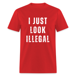 I Just Look Illegal Funny Unisex Classic T-Shirt - red