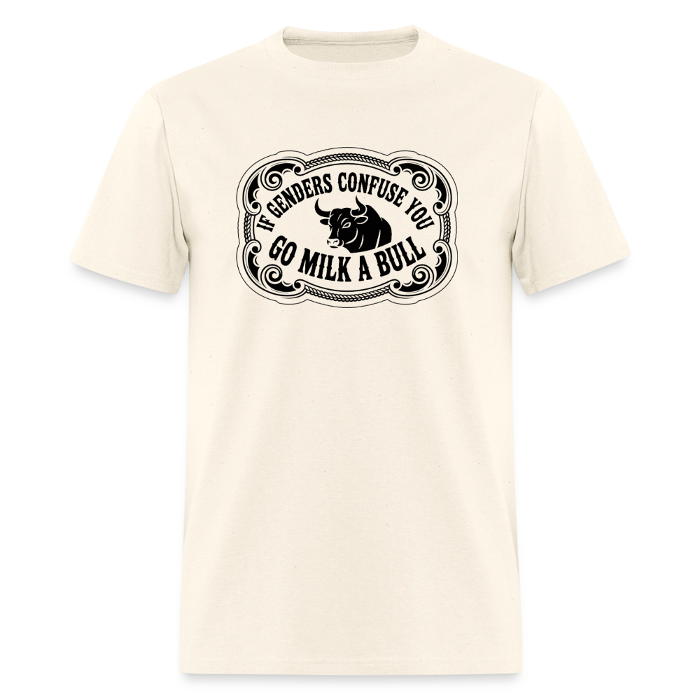 If Genders Confuse You, Go Milk a Bull Classic Men’s T-Shirt - sweet cream heather