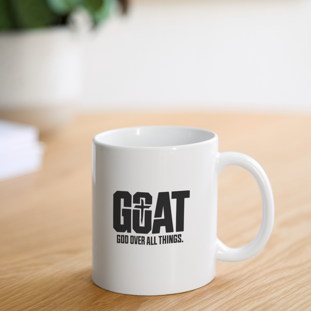 G.O.A.T God Over All Things Coffee/Tea Mug - white