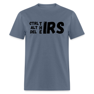 CTRL, ALT and Del the IRS Unisex Classic T-Shirt - denim