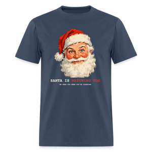 Santa Is Watching You Classic T-Shirt -  blue dusk