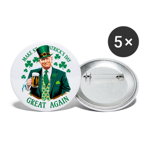 Make St. Patrick's Day Great Again Buttons large 2.2'' (5-pack) - white