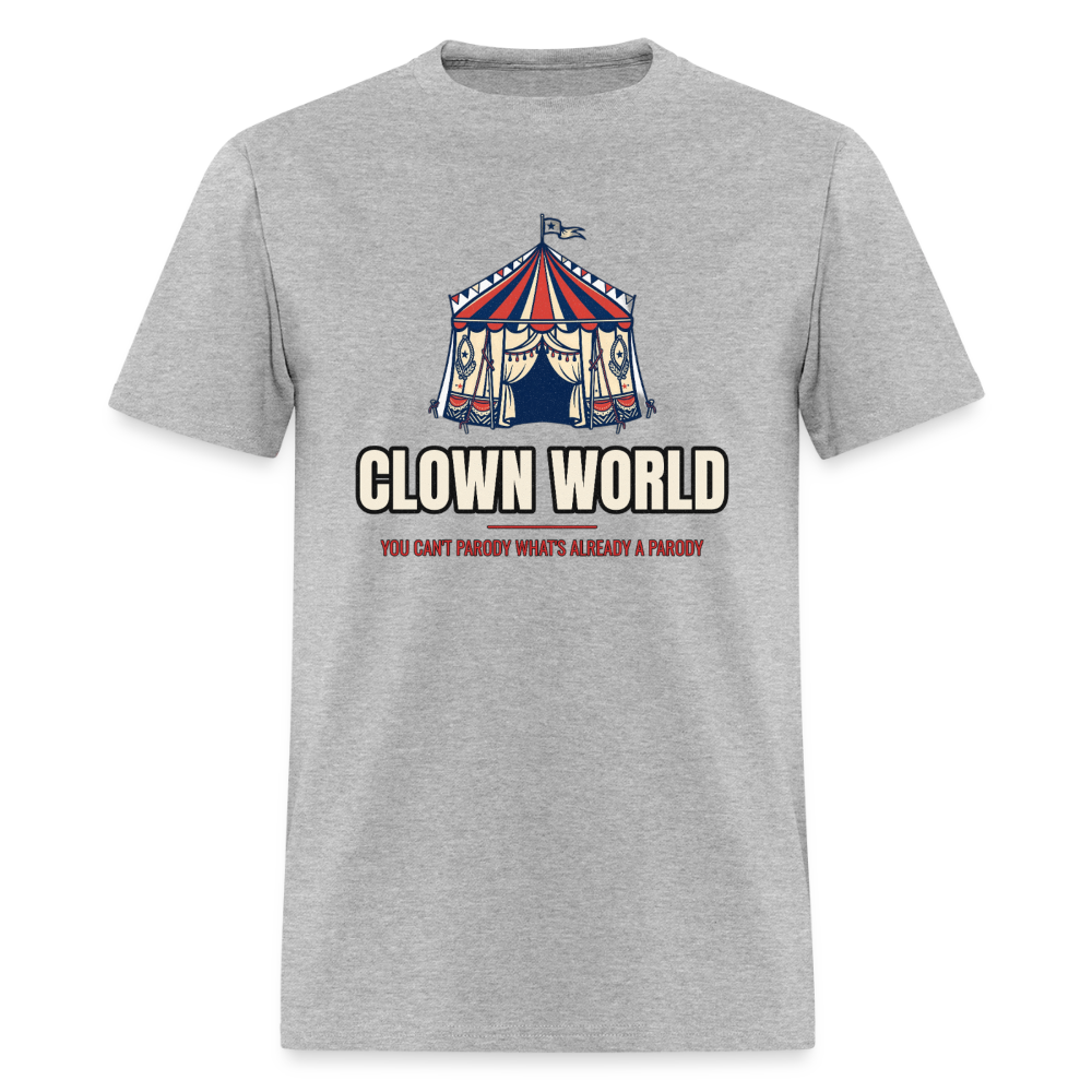 Clown World – You Can’t Parody What’s Already a Parody Classic T-Shirt - heather gray