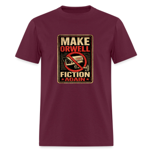 Make Orwell Fiction Again Men's T-Shirt - burgundy
