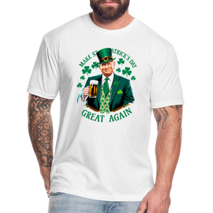 Make St. Patrick's Day Great Again Fitted Cotton/Poly T-Shirt by Next Level - white