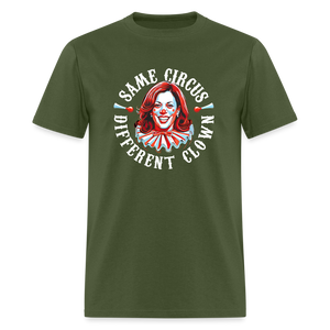 Same Circus Different Clown V2 Classic T-Shirt - military green