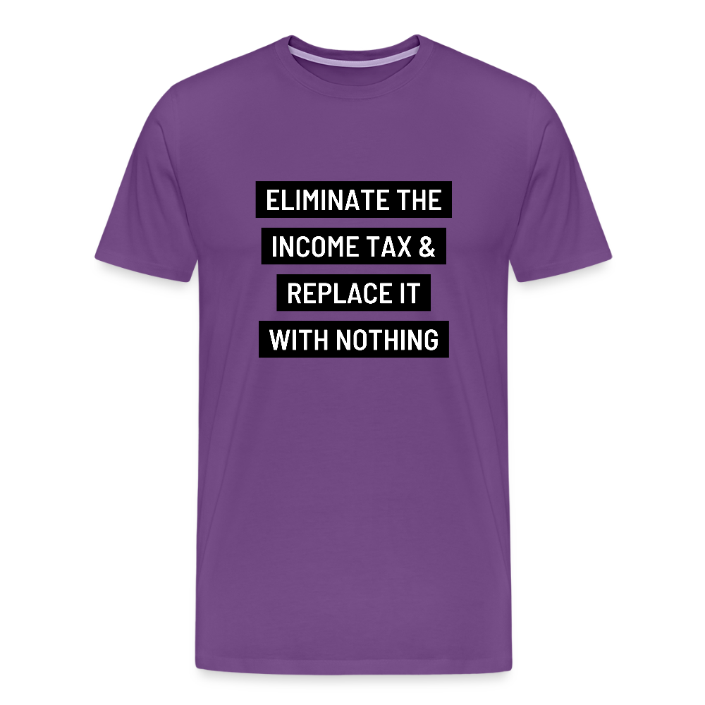 Eliminate The Income Tax Men's Premium T-Shirt - purple