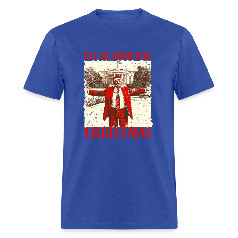 I'll Be Home for Christmas Classic T-Shirt - royal blue