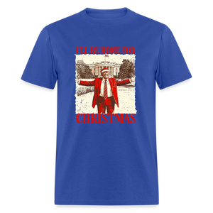 I'll Be Home for Christmas Classic T-Shirt - royal blue