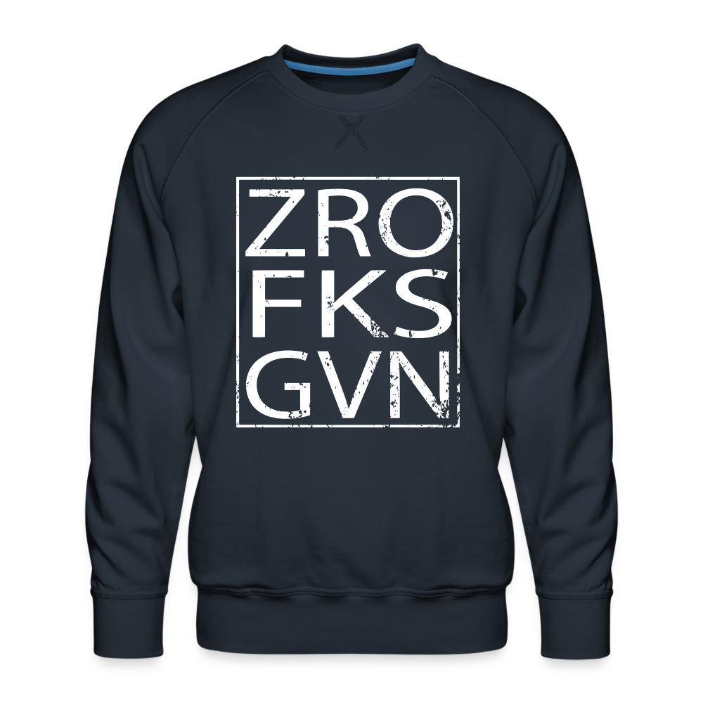 Zero Fucks Given Men’s Premium Sweatshirt - navy