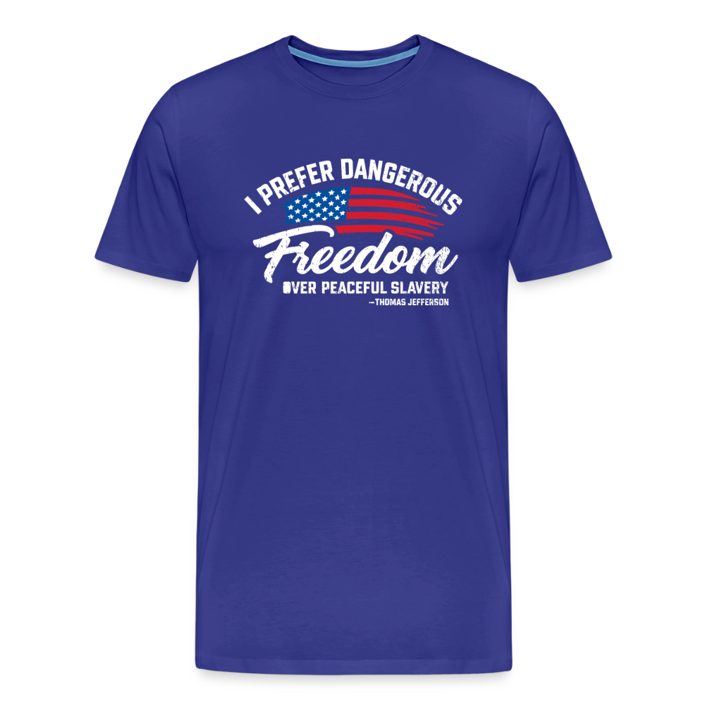 Dangerous Freedom Over Peaceful Slavery Thomas Jefferson Liberty Quote Men's Premium T-Shirt - royal blue
