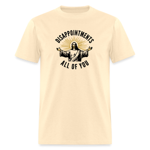 Disappointments - All of You  Classic T-Shirt - natural