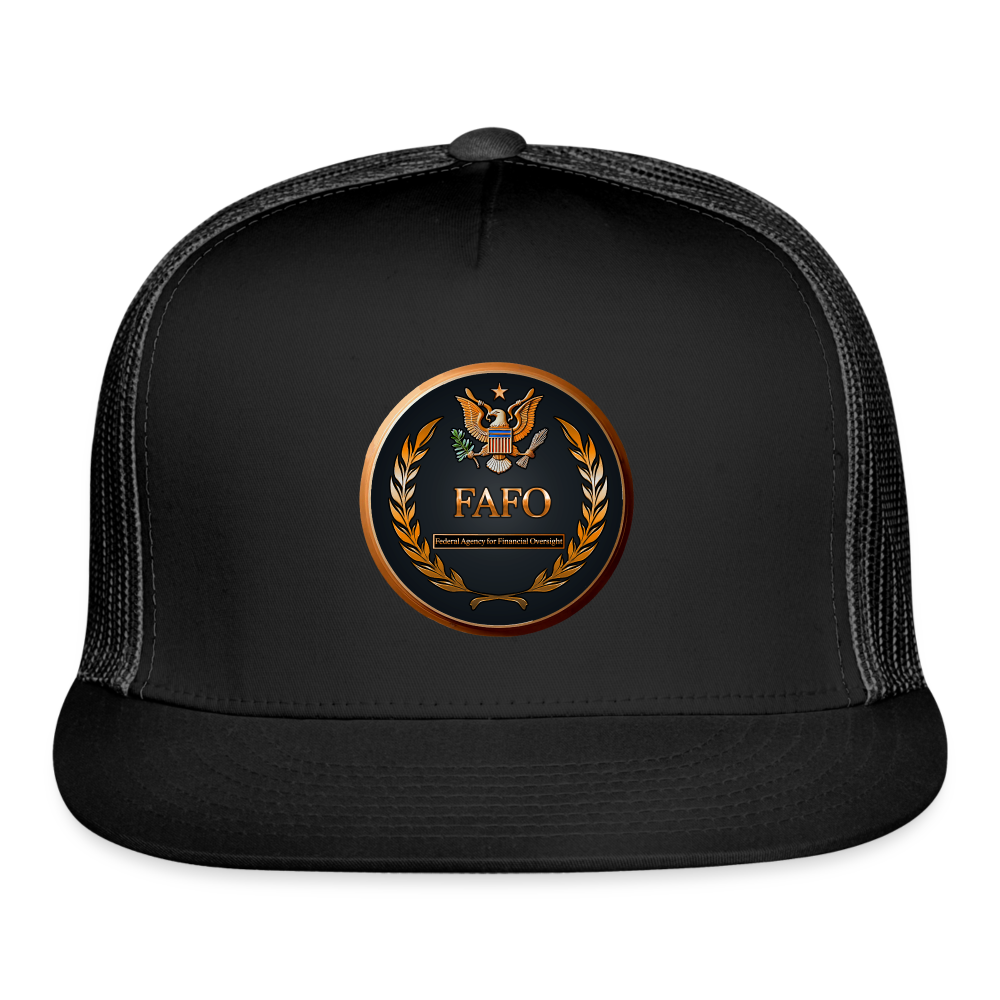 FAFO - Federal Agency for Financial Oversight - Trucker Hat - black/black