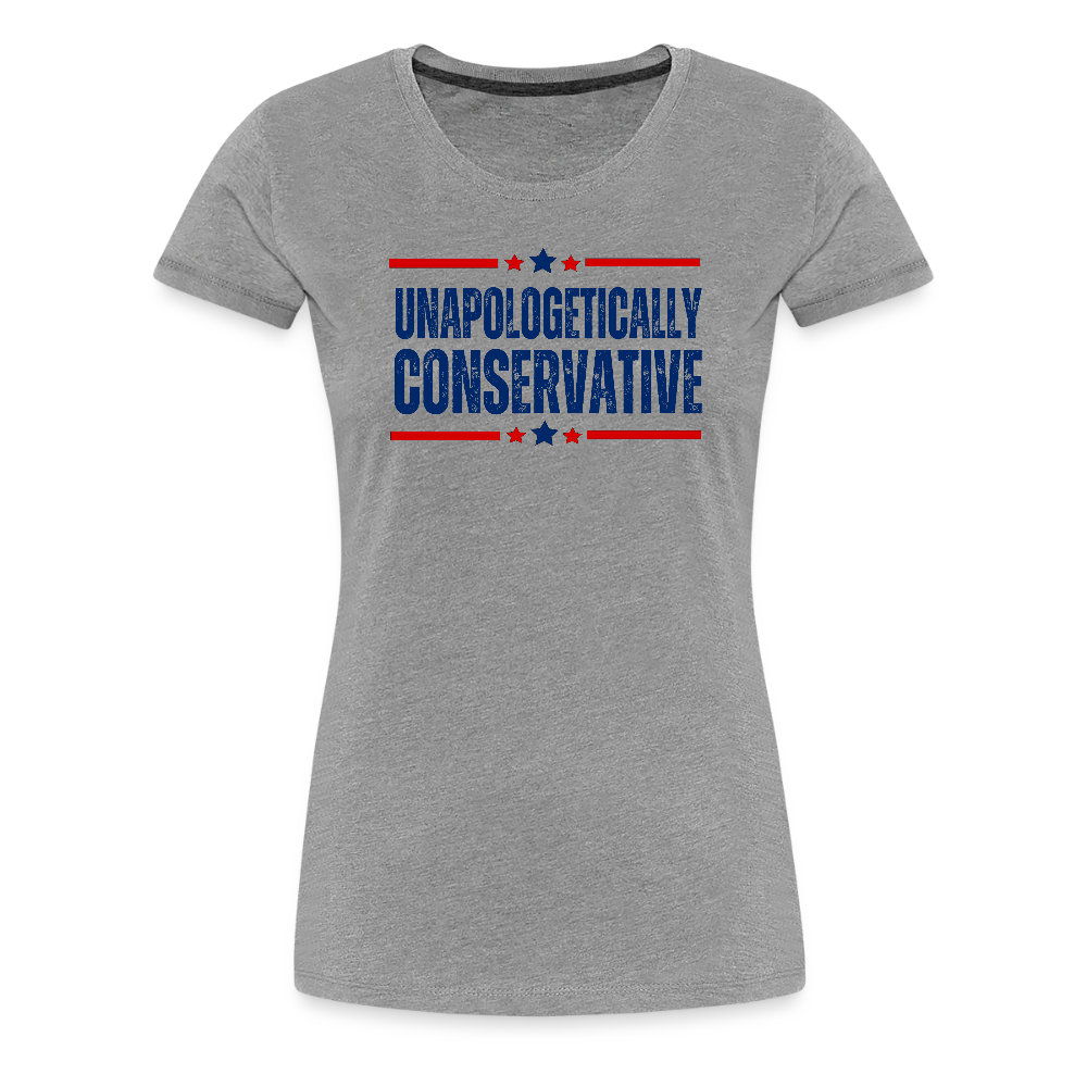 Unapologetically Conservative Women’s Premium T-Shirt - heather gray