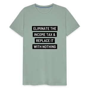 Eliminate The Income Tax Men's Premium T-Shirt - steel green
