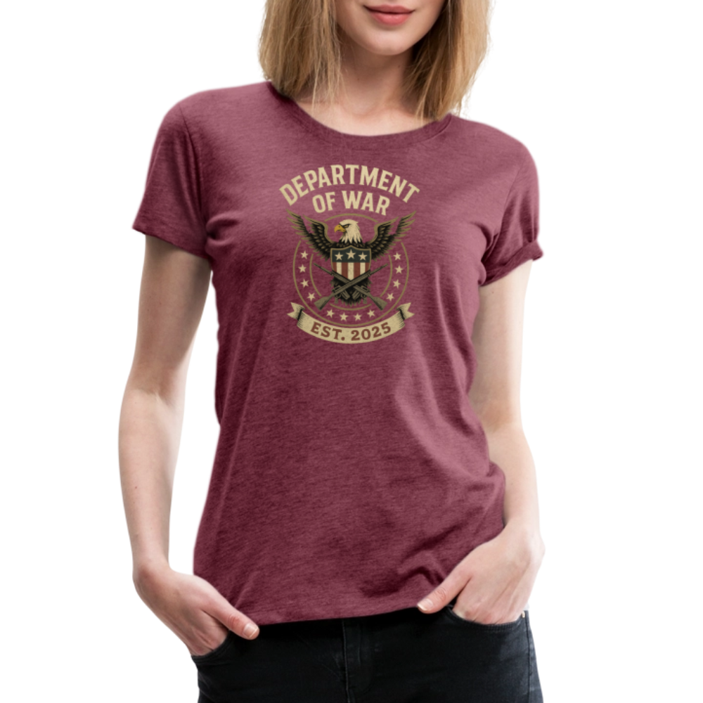 Department of War Est. 2025 Women’s Premium T-Shirt - heather burgundy