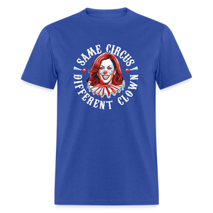 Same Circus Different Clown V2 Classic T-Shirt - royal blue