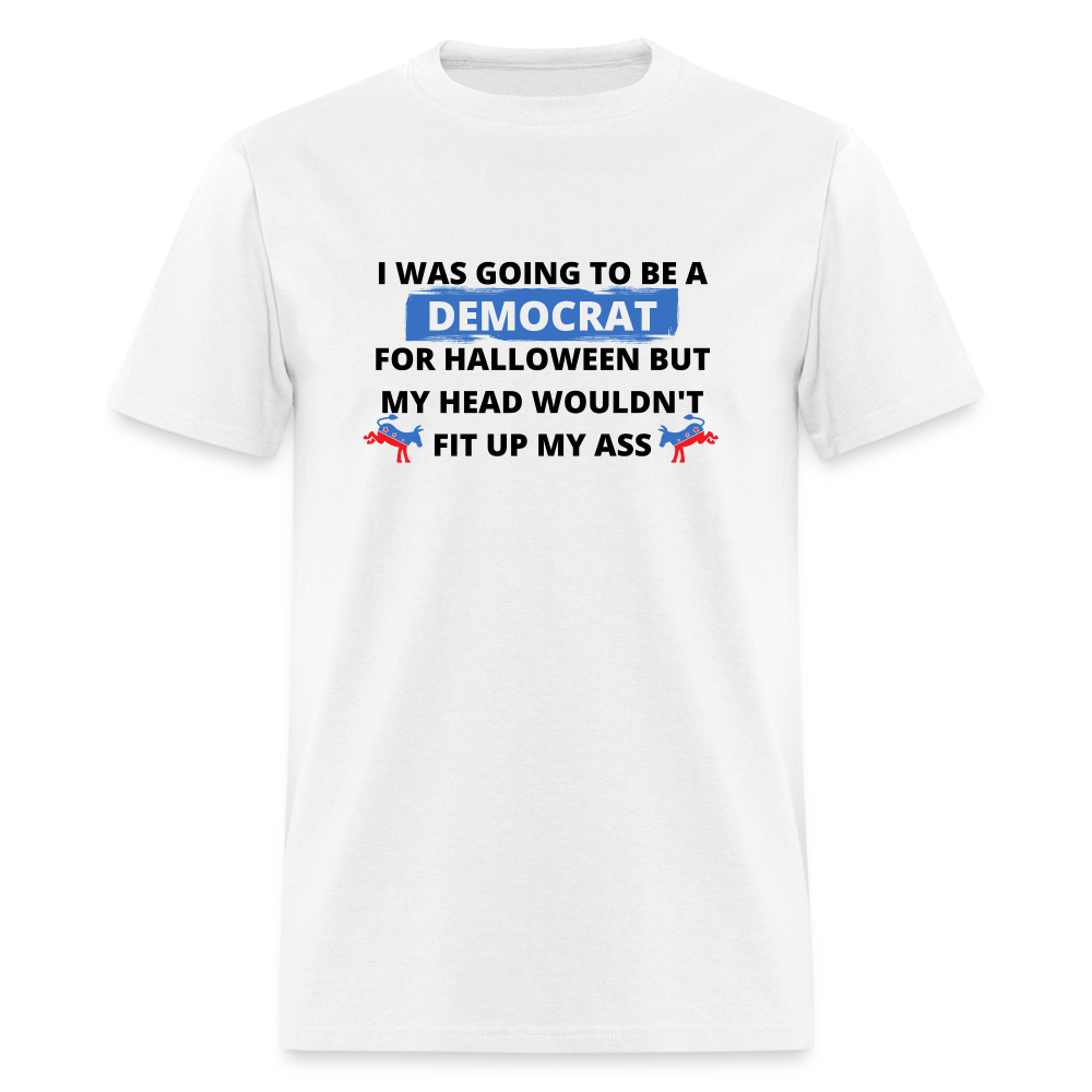 I was going to be a Democrat for Halloween Funny Classic T-Shirt - white