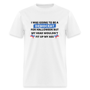 I was going to be a Democrat for Halloween Funny Classic T-Shirt - white