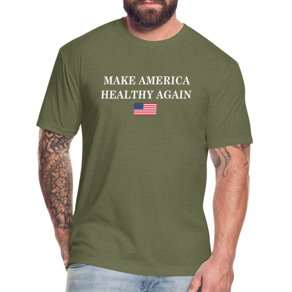 Make America Healthy Again Fitted Cotton/Poly T-Shirt by Next Level - heather military green