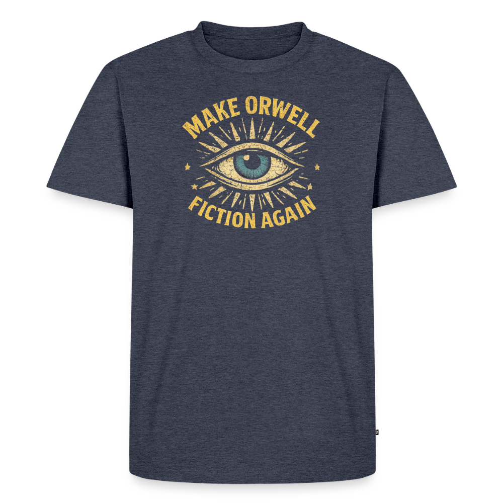 Make Orwell Fiction Again Men's Premium T-Shirt - heather denim 
