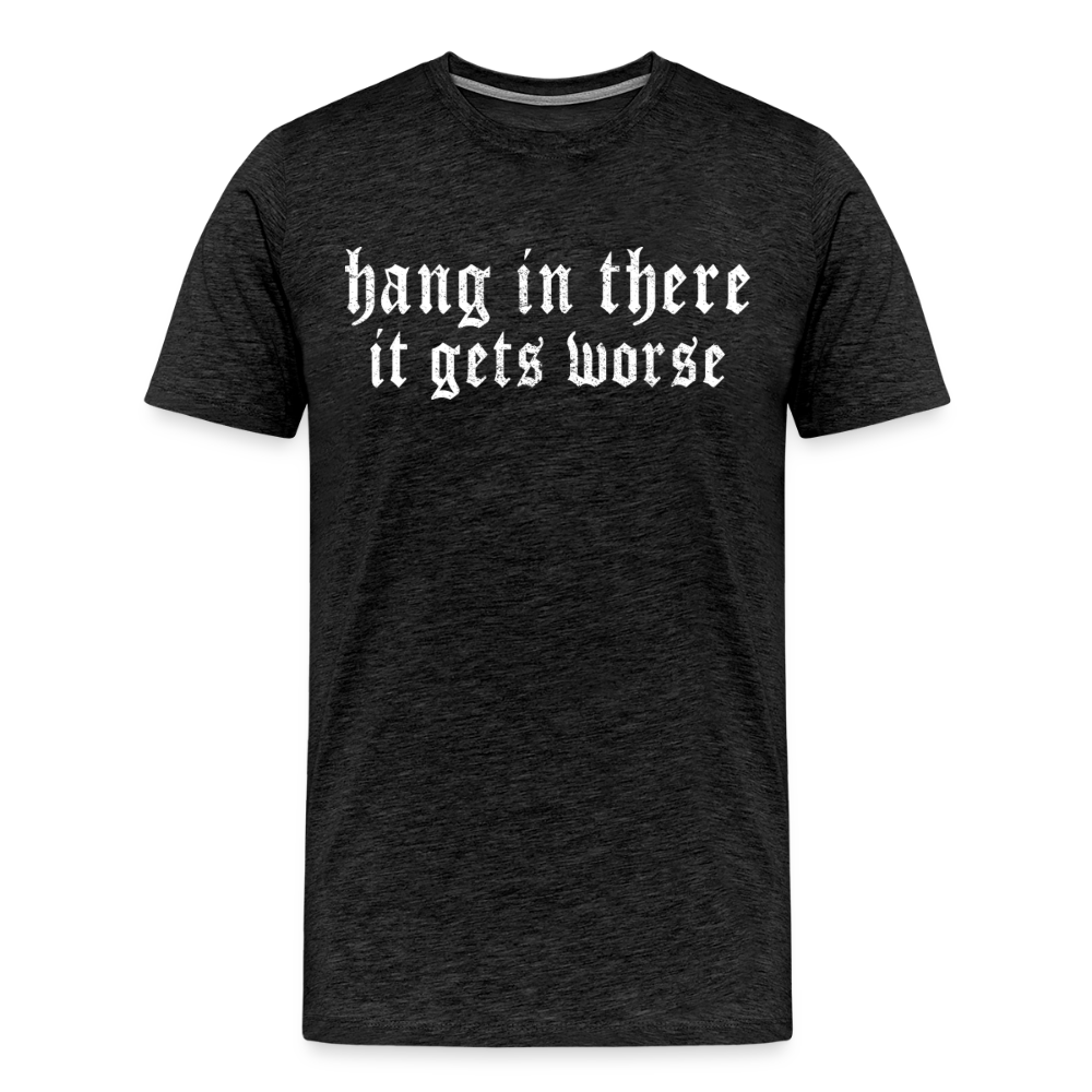 Hang in There Men's Premium T-Shirt - charcoal grey