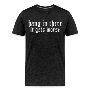 Hang in There Men's Premium T-Shirt - charcoal grey