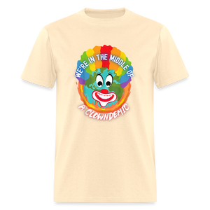 We're in the Middle of a Clowndemic Funny Classic T-Shirt - natural