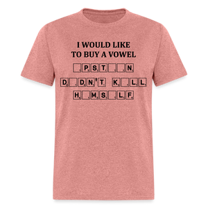 I would Like To Buy A Vowel  -  Epstein Didn't Kill Himself - Unisex Classic T-Shirt - heather mauve